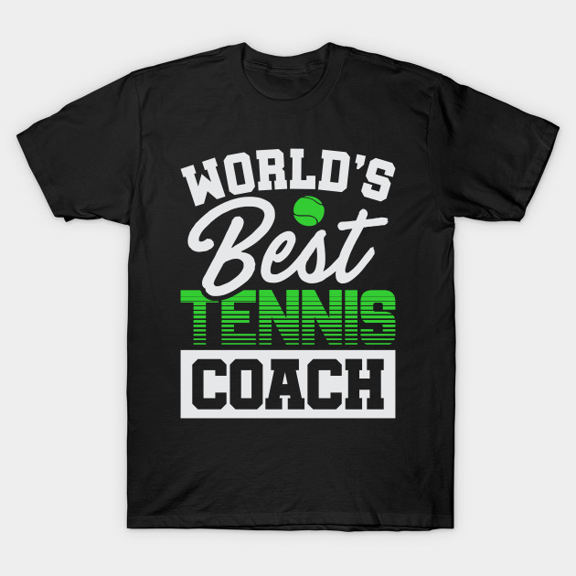 Funny Tennis World's Best Tennis Coach T-Shirt
